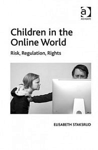 Children in the Online World. Risk, Regulation, Rights